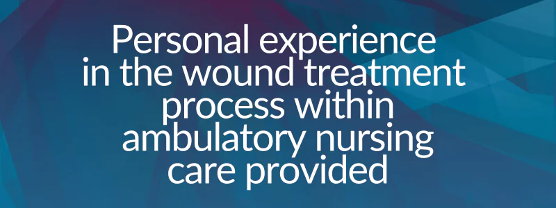 Personal experience in the wound treatment process within ambulatory nursing care provided at the Podkarpackie Oncology Centre in Brzozow